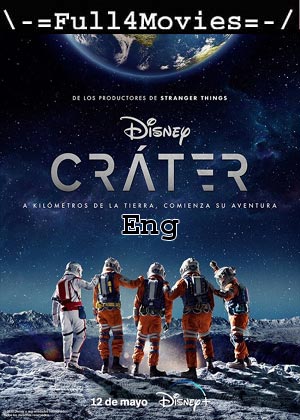 Crater (2023) 720p | 480p WEB HDRip [English (DD2.0)]