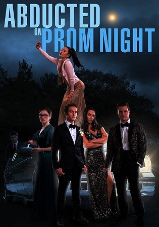 Abducted on Prom Night 2023 WEB-DL English Full Movie Download 720p 480p