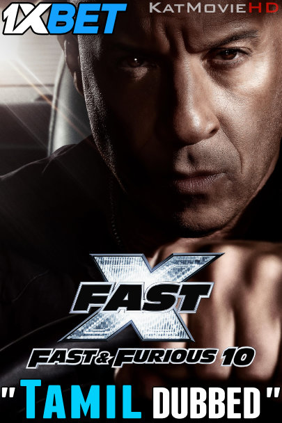Download Fast X (2023) WEBRip 1080p 720p & 480p Dual Audio [Tamil Dubbed] Fast X Full Movie On KatMovieHD