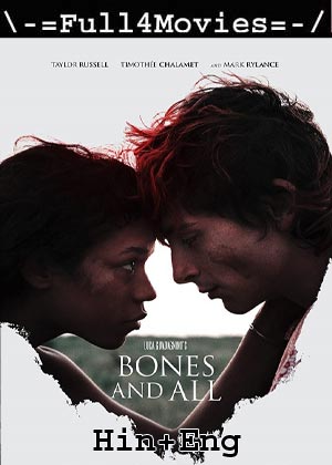 Bones and All (2022) 1080p | 720p | 480p BluRay [Hindi (DD2.0) + English]