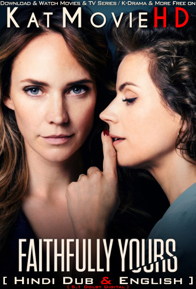 Download Faithfully Yours (2022) WEB-DL 2160p HDR Dolby Vision 720p & 480p Dual Audio [Hindi& English] Faithfully Yours Full Movie On KatMovieHD