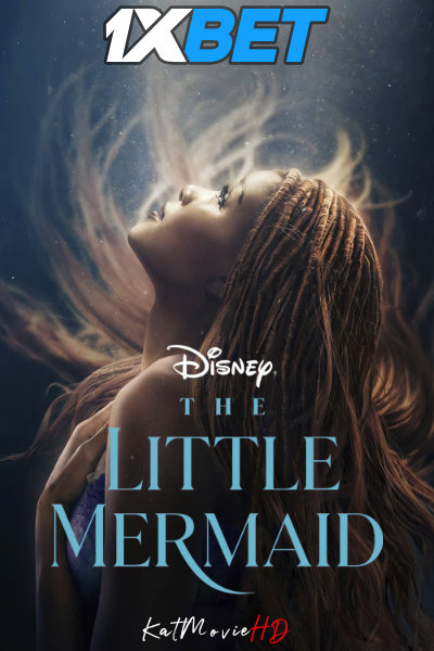 The Little Mermaid (2023) Full Movie in English [HDCAM 1080p 720p 480p] – 1XBET