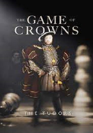 The Game of Crowns The Tudors 2023 English Movie Download HD Bolly4u