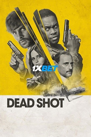 Dead Shot (2023) 720p WEB-HD [Bengali (Voice Over) (MULTI AUDIO)]