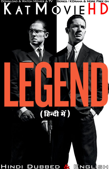 Legend (2015 Full Movie) Hindi Dubbed (ORG) & English [Dual Audio] BluRay 1080p 720p 480p [HD]