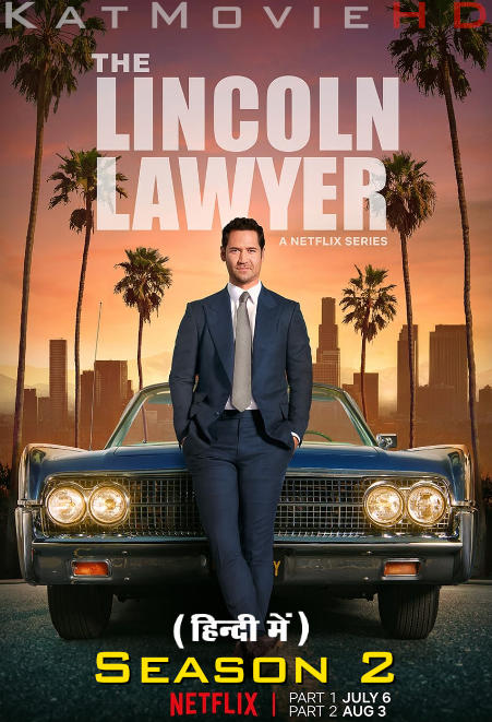 Download The Lincoln Lawyer (Season 2) Hindi (ORG) [Dual Audio] All Episodes | WEB-DL 1080p 720p 480p HD [The Lincoln Lawyer 2023 Netflix Series] Watch Online or Free on KatMovieHD