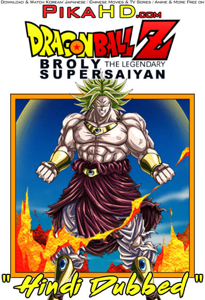 Dragon Ball Z: Broly Movie 8 – The Legendary Super Saiyan (1993) Hindi Dubbed (ORG) [Dual Audio] WEB-DL 1080p 720p 480p HD [Anime]