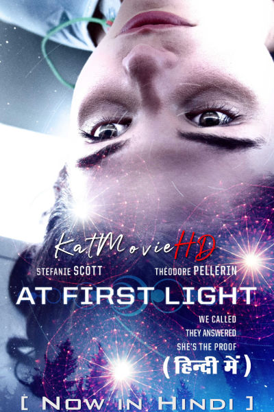 Download At First Light (2018) WEB-DL 2160p HDR Dolby Vision 720p & 480p Dual Audio [Hindi& English] At First Light Full Movie On KatMovieHD