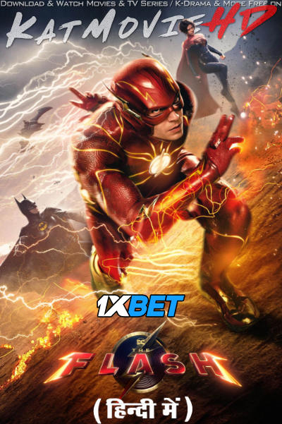 The Flash (2023) Full Movie in Hindi Dubbed (Clean Audio) [WEBRip 1080p 720p 480p HD] – 1XBET