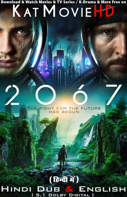 2067 (2020) Hindi Dubbed (ORG) & English [Dual Audio] BluRay 1080p 720p 480p HD [Full Movie]