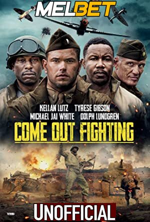 Come Out Fighting (2022) Full Movie [In English] With Hindi Subtitles Webrip 720p HD [Watch Online] – MELBET