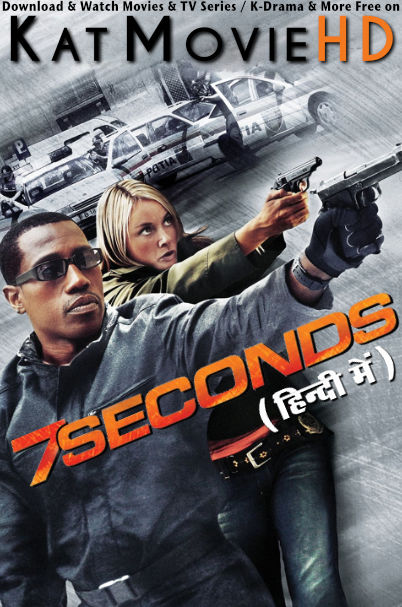Download 7 Seconds (2005) WEB-DL 2160p HDR Dolby Vision 720p & 480p Dual Audio [Hindi& English] 7 Seconds Full Movie On KatMovieHD