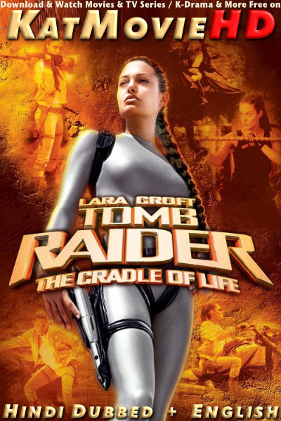 Lara Croft: Tomb Raider 2 The Cradle of Life (2003 Movie) Extended [Hindi Dubbed (ORG) & English] Dual Audio [BluRay 1080p 720p 480p HD]