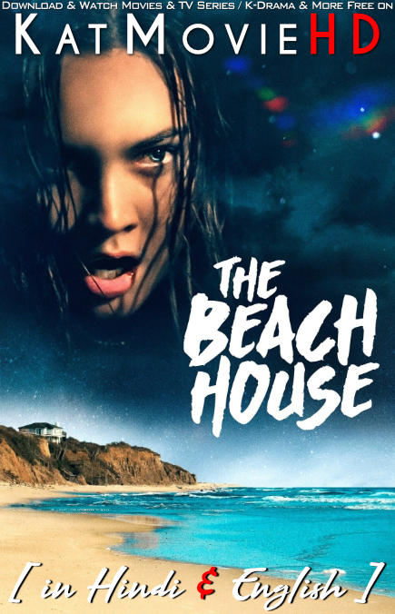 Download The Beach House (2019) WEB-DL 2160p HDR Dolby Vision 720p & 480p Dual Audio [Hindi& English] The Beach House Full Movie On KatMovieHD