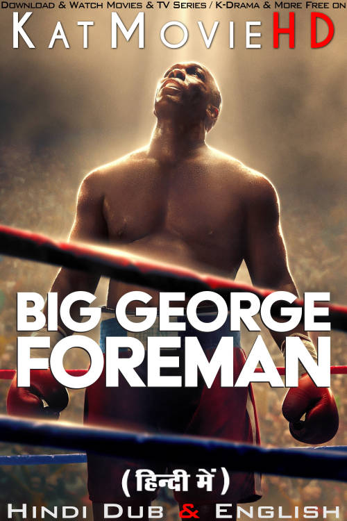 Big George Foreman (2023) [Full Movie] Hindi Dubbed (ORG) Dual Audio WEB-DL 1080p 720p 480p HD