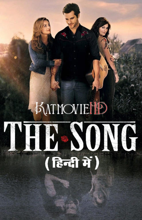 The Song (2014 Movie) Hindi Dubbed (DD 5.1) & English [Dual Audio] WEB-DL 1080p 720p 480p HD
