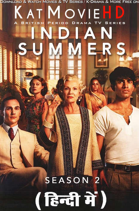 Indian Summers (Season 2) Hindi Dubbed (ORG) All Episodes | WEB-DL 720p HD [2016 TV Series]