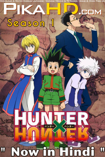 Hunter X Hunter (Season 1) Hindi Dubbed (ORG)  [Dual Audio] 1080p 720p 480p HD [Anime Series] [New Episode Added !]