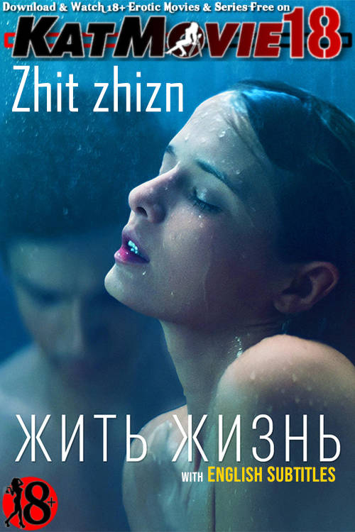 Zhit zhizn (2023) Season 1 UNRATED WEB-DL 1080p [In Russian] With English Subtitles [TV Series]