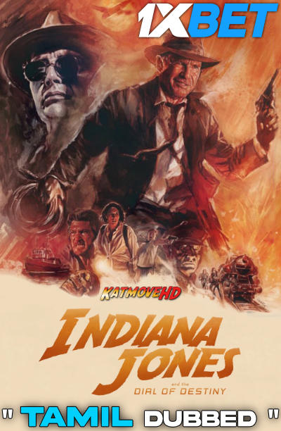 Indiana Jones and the Dial of Destiny (2023) Tamil Dubbed WEB-DL 1080p 720p 480p [Watch Online & Download] 1XBET