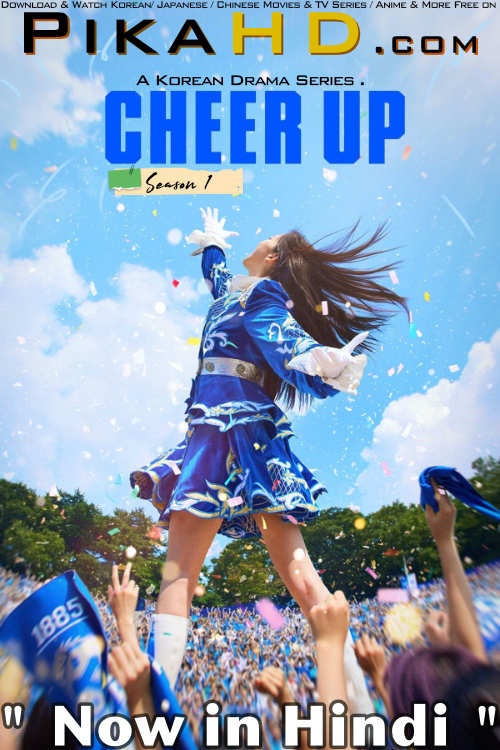 Download Cheer Up (2022) In Hindi 480p & 720p HDRip (Korean: Chieoleob) Korean Drama Hindi Dubbed] ) [ Cheer Up Season 1 All Episodes] Free Download on Katmoviehd & PikaHD.com 