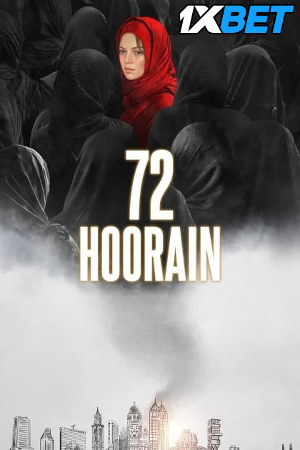 72 Hoorain (2023) Full Movie in Hindi [CAMRip 1080p 720p 480p] – 1XBET