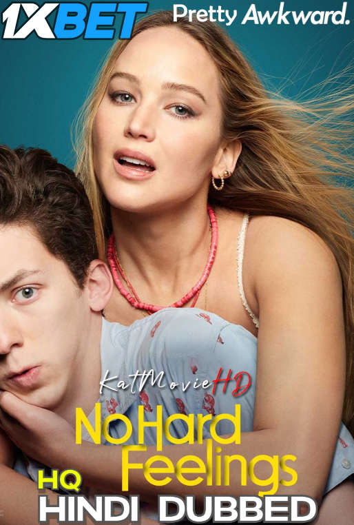 No Hard Feelings (2023) Full Movie in Hindi Dubbed (HQ) [HDCAM 1080p 720p 480p] – 1XBET