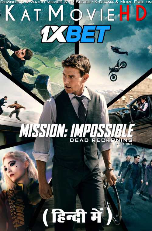 Mission: Impossible – Dead Reckoning Part One (2023) Full Movie in Hindi Dubbed (ORG) [WEBRip-HC 1080p 720p 480p] – 1XBET
