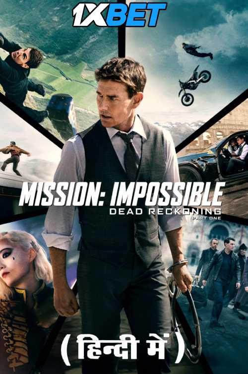 Mission: Impossible – Dead Reckoning Part One (2023) Full Movie in Hindi Dubbed [CAMRip 1080p 720p 480p] [Watch Online & Download] 1XBET