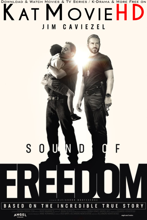 Sound of Freedom (2023 Full Movie) Web-DL 1080p 720p 480p [HD x264 & HEVC] (In English 5.1 DD) + ESubs
