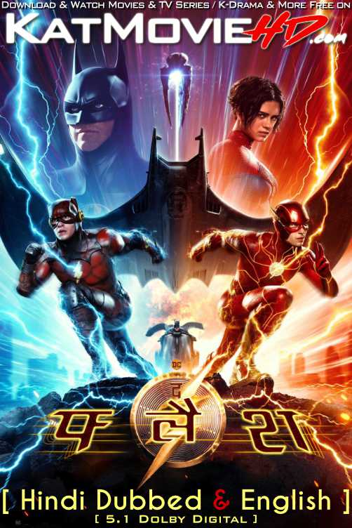 Download The Flash (2023) WEB-DL 2160p HDR Dolby Vision 720p & 480p Dual Audio [Hindi 5.1& English] The Flash Full Movie On KatMovieHD