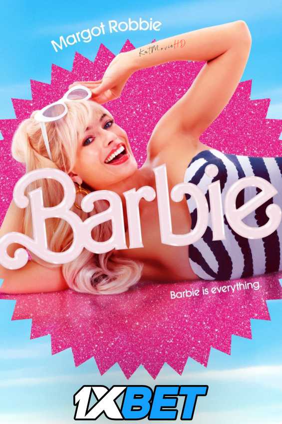 Barbie (2023) Full Movie in In English [CAMRip-V2 1080p / 720p / 480p] [Watch Online & Download] – 1XBET
