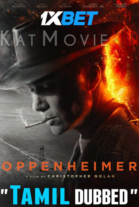 Oppenheimer (2023) Full Movie in Tamil Dubbed (ORG) [BluRay 1080p 720p 480p] [Watch Online & Download] 1XBET