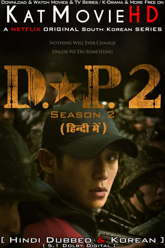 D.P. (Season 2) Hindi Dubbed (ORG) & Korean [Dual Audio] All Episodes | WEB-DL 1080p 720p 480p HD [2023 Netflix Series]