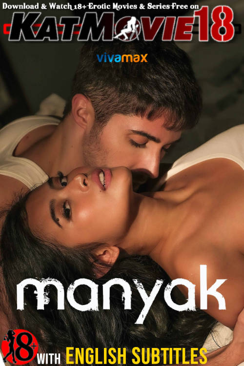  Manyak (2023) UNRATED WEBRip 1080p 720p 480p HD [In Tagalog] With English Subtitles | Vivamax Erotic Movie
