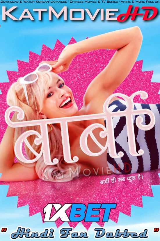 Barbie (2023) Hindi Dubbed (HQ Fan Dub) Dual-Audio [WEB-DL 1080p 720p 480p HD] Full Movie  – 1XBET