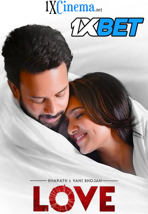 LOVE (2023) Full Movie in Tamil [CAMRip 1080p / 720p / 480p] – 1XBET