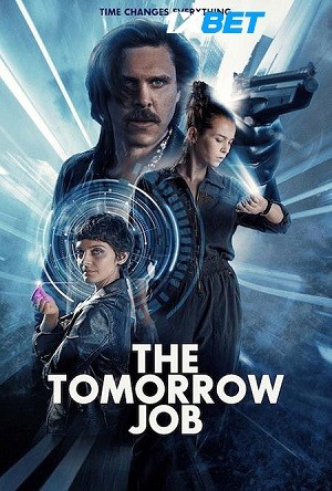 The Tomorrow Job (2023) 720p WEB-HD [Bengali (Voice Over) + English]