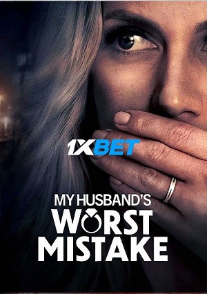 My Husband’s Worst Mistake (2023) 720p WEB-HD [Hindi (Voice Over) + English]