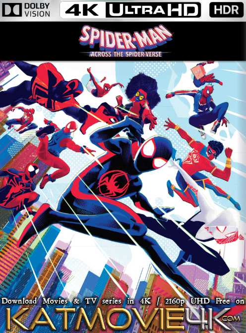Spider-Man: Across the Spider-Verse (2023) 4K Ultra HD Blu-Ray 2160p UHD [x265 HEVC 10BIT] | Hindi + English (5.1 DDP) | Full Movie [Dolby Vision / HDR10 & HDR10+ / SDR ]