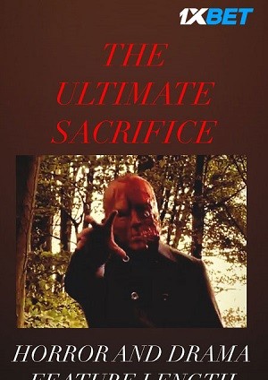 The Ultimate Sacrifice (2021) 720p WEB-HD [Hindi (Voice Over)]