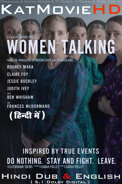 Download Women Talking (2022) WEB-DL 2160p HDR Dolby Vision 720p & 480p Dual Audio [Hindi& English] Women Talking Full Movie On KatMovieHD