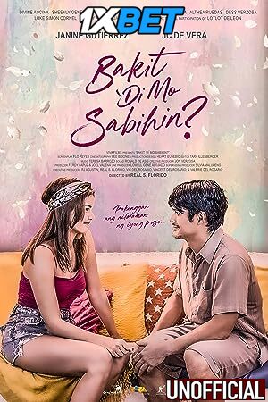 Bakit ‘di mo sabihin? (2022) [Full Movie] Hindi Dubbed (Unofficial) [WEBRip 720p & 480p] – 1XBET