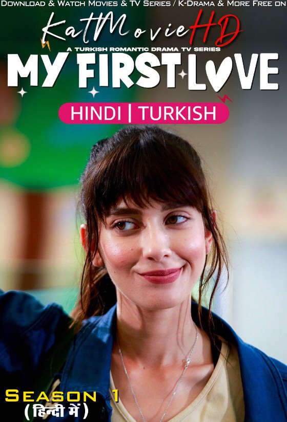 My First Love (Season 1) Hindi Dubbed (ORG) [Dual Audio] All Episodes | WEBRip 1080p 720p 480p HD [4N1K ilk Ak 2018–2019 TV Series]