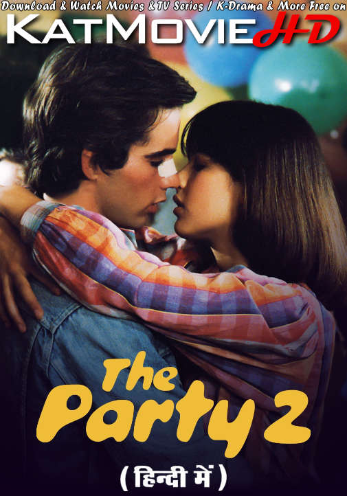 The Party 2 (1982) Hindi Dubbed (ORG) & French [Dual Audio] Bluray 1080p 720p 480p [La Boum 2 Full Movie]