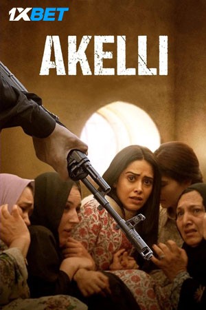 Akelli (2023) Hindi HQ-HDCAM 1080p 720p & 480p [x264] | Full Movie