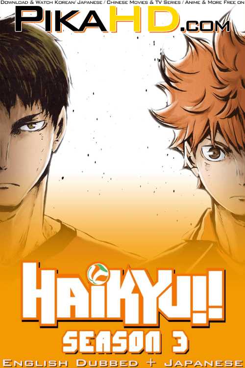 Download Haikyu!! (Season 3) English (ORG) [Dual Audio] All Episodes | WEB-DL 1080p 720p 480p HD [Haikyu!! 2014–2020 Anime Series] Watch Online or Free on KatMovieHD & PikaHD.com .