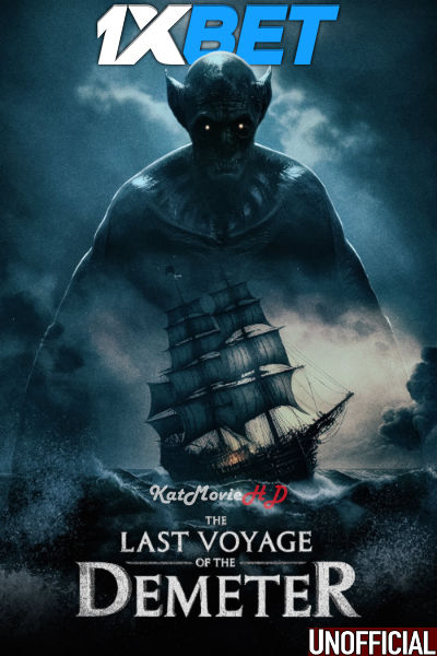 The Last Voyage of the Demeter (2023) [Full Movie] Hindi Dubbed (Unofficial) [WEBRip 1080p 720p 480p HD] – 1XBET