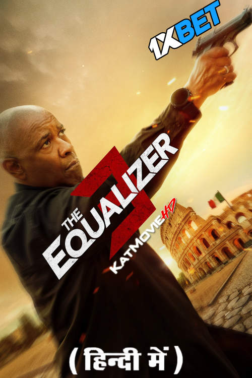 The Equalizer 3 (2023) Full Movie in Hindi Dubbed (ORG) [CAMRip V2 1080p 720p 480p] – 1XBET