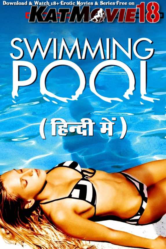 Swimming Pool (2003) UNRATED [Hindi Dubbed (ORG) + English] [Dual Audio] BluRay 1080p 720p 480p HD [Full Movie]